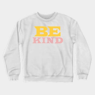 Be Kind Crewneck Sweatshirt